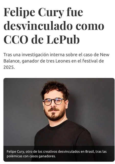 🤓Новые последствия серии скандалов на Каннских львах этого года. Фелипе Кюри был отстранен от должности исполнительного директора бразильского агентства Le Pub...