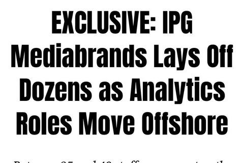 🤔Вот и в США пошли увольнения в крупных холдингах. IPG Mediabrands сокращает штат